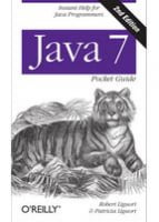 Java 7 Pocket Guide, 2nd Edition Instant Help for Java Programmers - Java