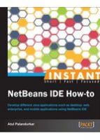 Instant NetBeans IDE How-to - Языки и среды программирования