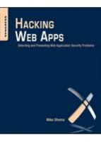 Hacking Web Apps Detecting and Preventing Web Application Security Problems - Хакинг, защита, криптография