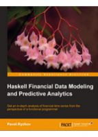 Haskell Financial Data Modeling and Predictive Analytics - Языки и среды программирования
