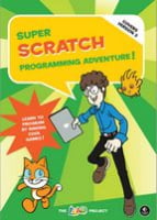 Super Scratch Programming Adventure! (Covers Version 2), 2nd Edition Learn to Program by Making Cool Games - Языки и среды программирования