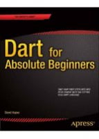Dart for Absolute Beginners - JavaScript, jQuery, Dojo