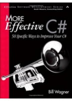More Effective C#: 50 Specific Ways to Improve Your C# - C#