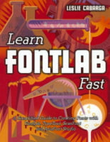 Learn FontLab Fast. Leslie Cabarga - Графика, Дизайн, Фото