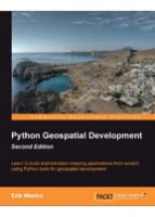 Python Geospatial Development, 2nd Edition Second Edition - Python