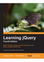 Learning jQuery, 4th Edition - JavaScript, jQuery, Dojo