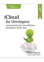 iCloud for Developers Automatically Sync Your iOS Data, Everywhere, All the Time - IPhone, IPod, iPad программирование