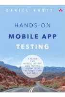 Hands-On Mobile App Testing: A Guide for Mobile Testers and Anyone Involved in the Mobile App Business - Разработка ПО, управление проектами