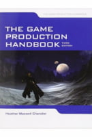 The Game Production Handbook 3rd Edition