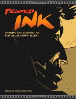 Framed Ink: Drawing and Composition for Visual Storytellers