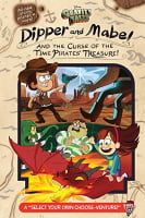 Gravity Falls: Dipper and Mabel and the Curse of the Time Pirates' Treasure!: A 