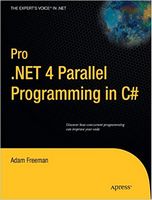 Pro .NET 4 Parallel Programming in C# (Expert's Voice in .NET) 1st ed. Edition - Программирование в .NET