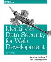 Identity and Data Security for Web Development: Best Practices 1st Edition
