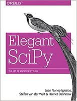 Elegant SciPy: The Art of Scientific Python 1st Edition