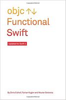 Functional Swift: Updated for Swift 4 - IPhone, IPod, iPad программирование