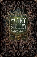 Mary Shelley Horror Stories (Gothic Fantasy)