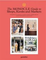 The Monocle Guide to Shops, Kiosks and Markets (Monocle Book Collection) - Бизнес литература