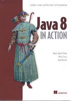 Java 8 in Action. Lambdas, Streams, and functional-style programming