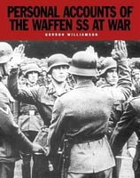 Personal Accounts of the Waffen SS at War - Военное дело. Военная история