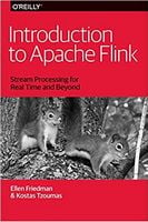 Introduction to Apache Flink: Stream Processing for Real Time and Beyond 1st Edition