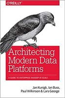 Architecting Modern Data Platforms: A Guide to Enterprise Hadoop at Scale 1st Edition - Разработка програмного обеспечения