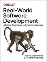 Real-World Software Development: A Project-Driven Guide to Fundamentals in Java 1st Edition - Java