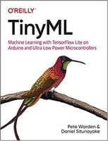 TinyML: Machine Learning with TensorFlow on Arduino and Ultra-Low Power Micro-Controllers 1st Edition - Искусственный интеллект, нейронные сети