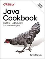 Java Cookbook: Problems and Solutions for Java Developers 4th Edition - Java