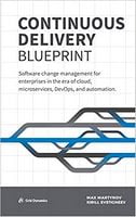 Continuous Delivery Blueprint: Software change management for enterprises in the era of cloud, microservices, DevOps, and automation - Разработка програмного обеспечения