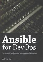 Ansible for DevOps: Server and configuration management for humans - Разработка ПО, управление проектами