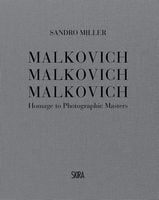 Malkovich Malkovich Malkovich: Homage to Photographic Masters