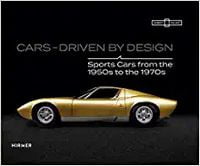 Cars - Driven by Design: Sports Cars from the 1950s to the 1970s - Хобби Увлечения
