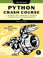 Python Crash Course, 2nd Edition: A Hands-On, Project-Based Introduction to Programming - Python