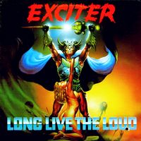 Exciter - Long Live The Loud (LP, Album, Reissue, Vinyl) - Винтажные пластинки