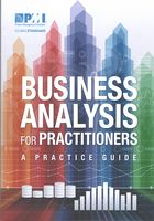 Business Analysis for Practitioners. A Practice Guide