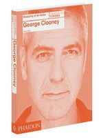 George Clooney: Anatomy of an Actor - Биографии и мемуары