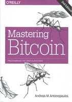 Mastering Bitcoin: Programming the Open Blockchain 2nd Edition