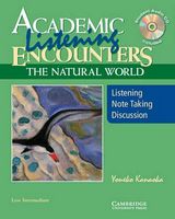 Academic Listening Encounters: The Natural World, Low Intermediate Student's Book with Audio CD : Listening, Note Taking, and Discussion