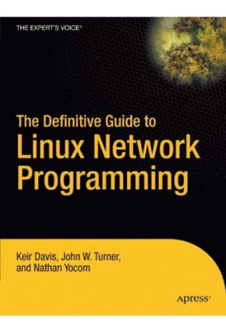 The Definitive Guide to Linux Network Programming - фото 1