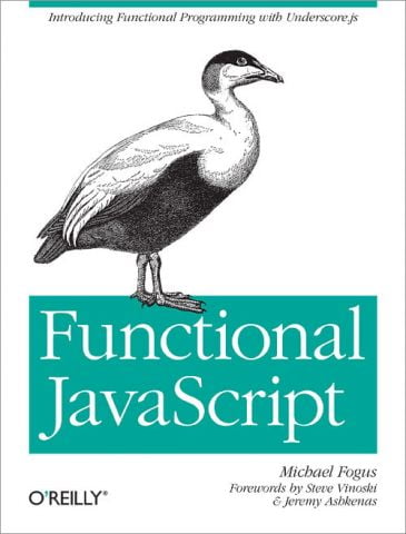 Functional JavaScript: Introducing Functional Programming with Underscore.js 1st Edition - фото 1