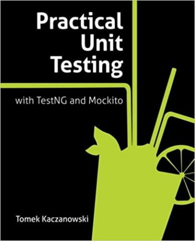Practical Unit Testing with TestNG and Mockito - фото 1