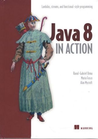 Java 8 in Action. Lambdas, Streams, and functional-style programming - фото 1