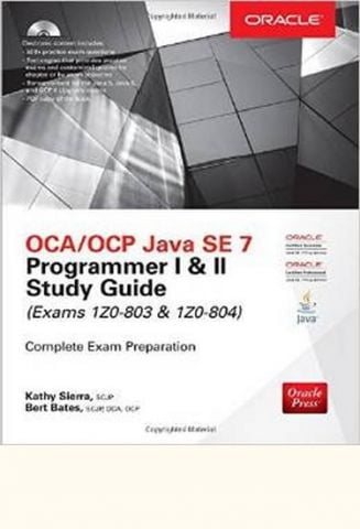 OCA/OCP Java SE 7 Programmer I & II Study Guide (Exams 1Z0-803 & 1Z0-804) (Certification Press) - фото 1