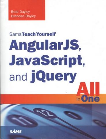 AngularJS, JavaScript, and jQuery All in One, Sams...
