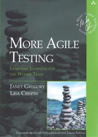 More Agile Testing: Learning Journeys for the Whole Team - фото 1
