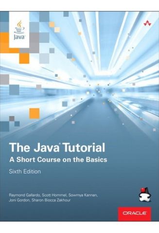 Java Tutorial, The: A Short Course on the Basics, 6th...