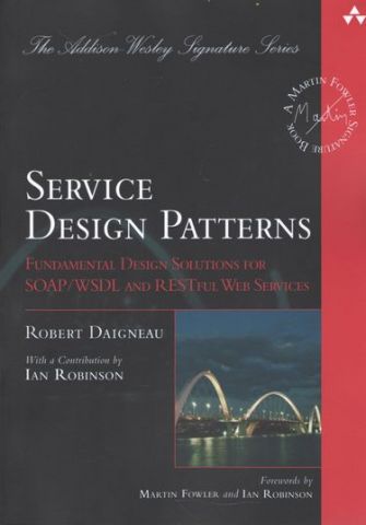 Service Design Patterns: Fundamental Design Solutions for SOAP/WSDL and RESTful Web Services - фото 1