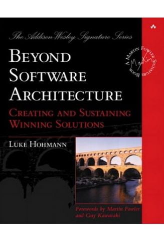 Beyond Software Architecture: Creating and Sustaining Winning Solutions - фото 1