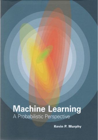 Machine Learning: A Probabilistic Perspective (Adaptive Computation and Machine Learning series) - фото 1