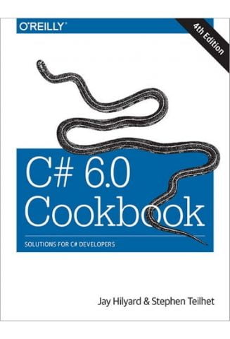 C# 6.0 Cookbook, 4th Edition. Solutions for C# Developers - фото 1